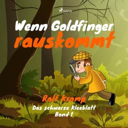 Tonie-Figur Wenn Goldfinger rauskommt - Das schwarze Kleeblatt, Band 1 (Ungekürzt) aus der Serie Das schwarze Kleeblatt